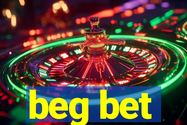 beg bet